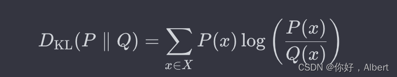 [
D_{\text{KL}}(P \parallel Q) = \sum_{x \in X} P(x) \log\left(\frac{P(x)}{Q(x)}\right)
]