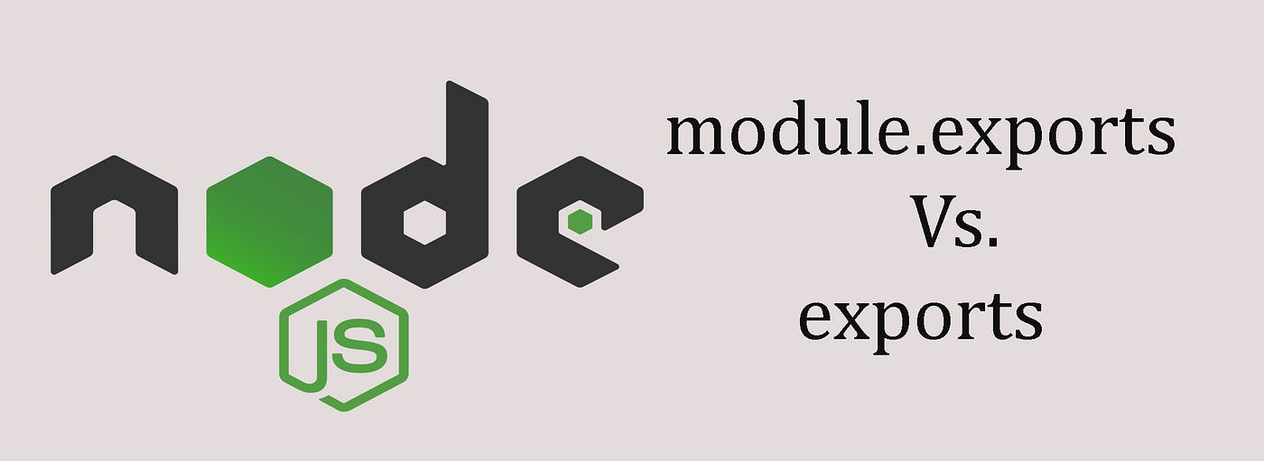 Node JS 模块：Node.js Module.exports 与 Exports-CSDN博客