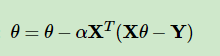 θ=θ−αXT(Xθ−Y)