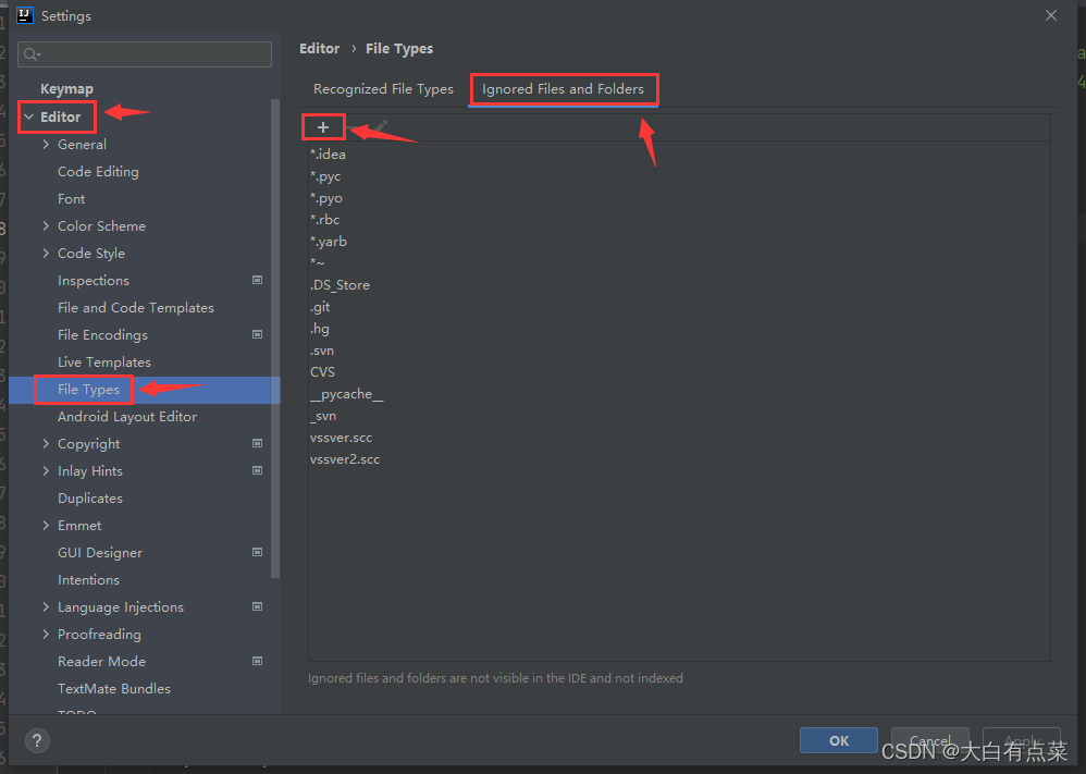 选择“Editor”下的“File Types”，切换到“Ignored Files and Folders”，再点“+”。