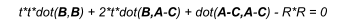 t*t*dot(​B​,​B​) + 2*t*dot(​B,A​-​C​) + dot(​A-C,A​-​C​) - R*R = 0