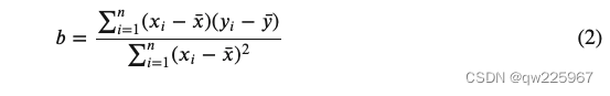 𝑏=∑𝑛𝑖=1(𝑥𝑖−𝑥¯)(𝑦𝑖−𝑦¯)∑𝑛𝑖=1(𝑥𝑖−𝑥¯)2			(2)
