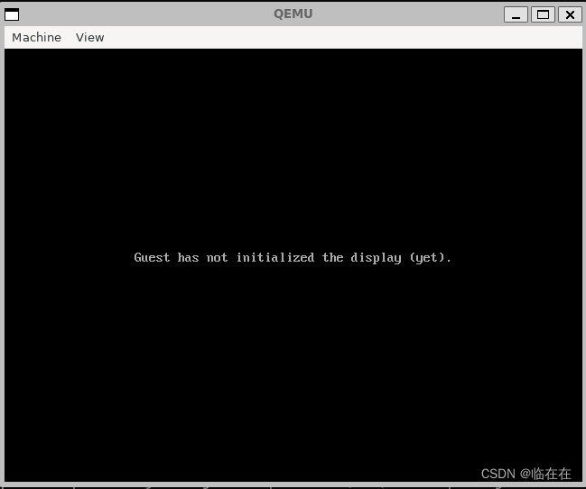 【yocto】14.我其实很想把图像搞出来的。但是他老是说Guest has not initialized the display (yet)CSDN博客