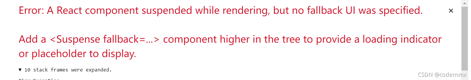 错误Error: A React component suspended while rendering, but no fallback ...
