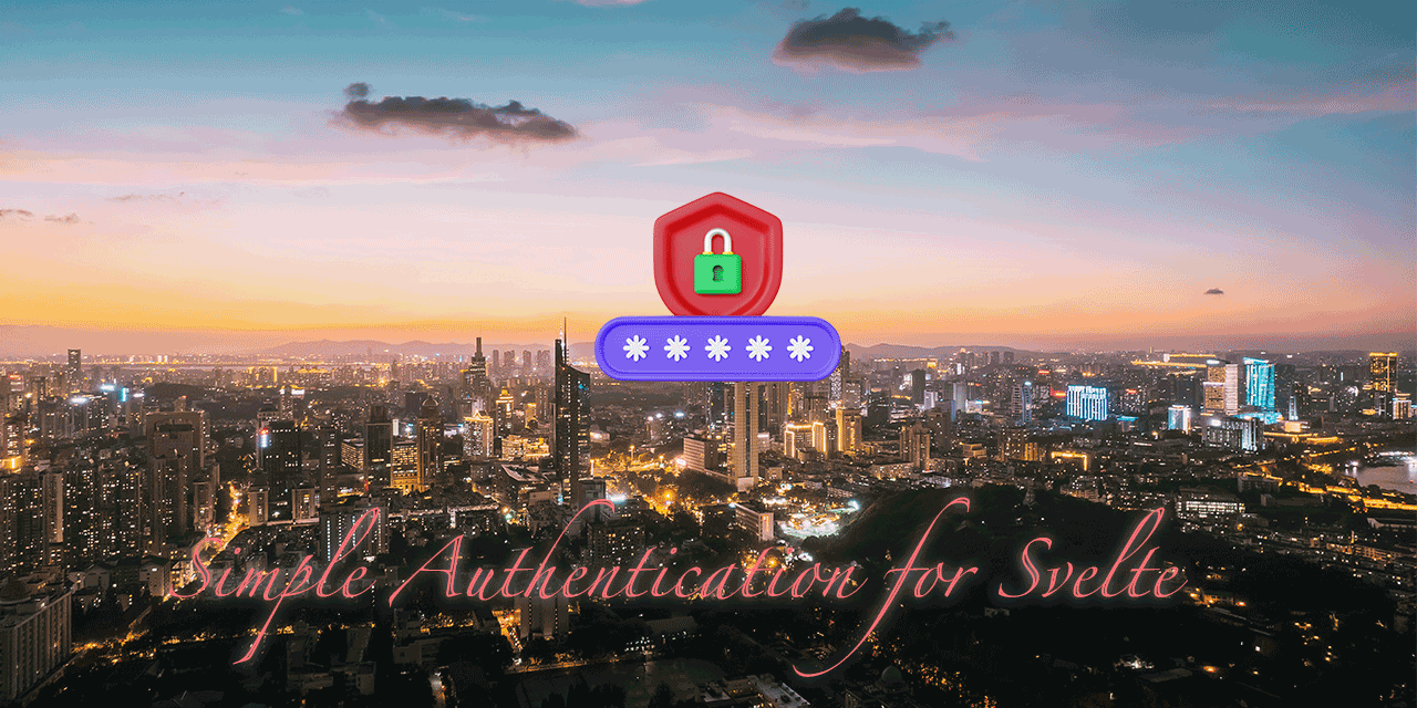 @svelte-dev/auth 一个简单好用的 Svelte 身份管理库