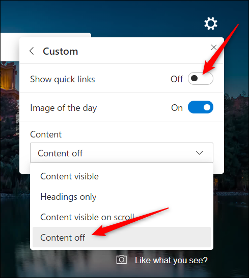 If you just want to see a nice image each day without any of the tiles or news feed headings, toggle "Show quick links" to the Off position and choose "Content off" from the dropdown menu.