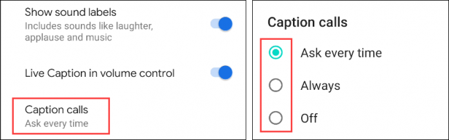 Tap "Caption Calls," and then select the radio button next to "Ask Every Time," "Always," or "Off."