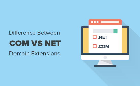 Difference between Com vs Net domain name extensions
