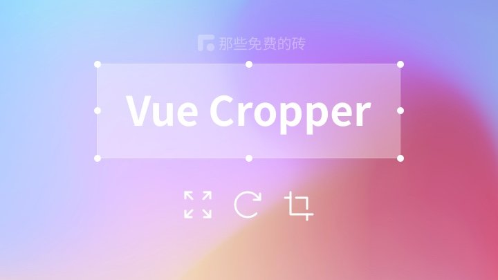 Vue Cropper - A picture cropping plugin developed based on Vue, easy to use, free and open source, supports Vue2 and Vue3