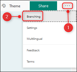 The Branching menu option.