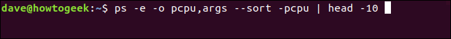 ps -e -o pcpu,args --sort -pcpu | head 10 in a terminal window