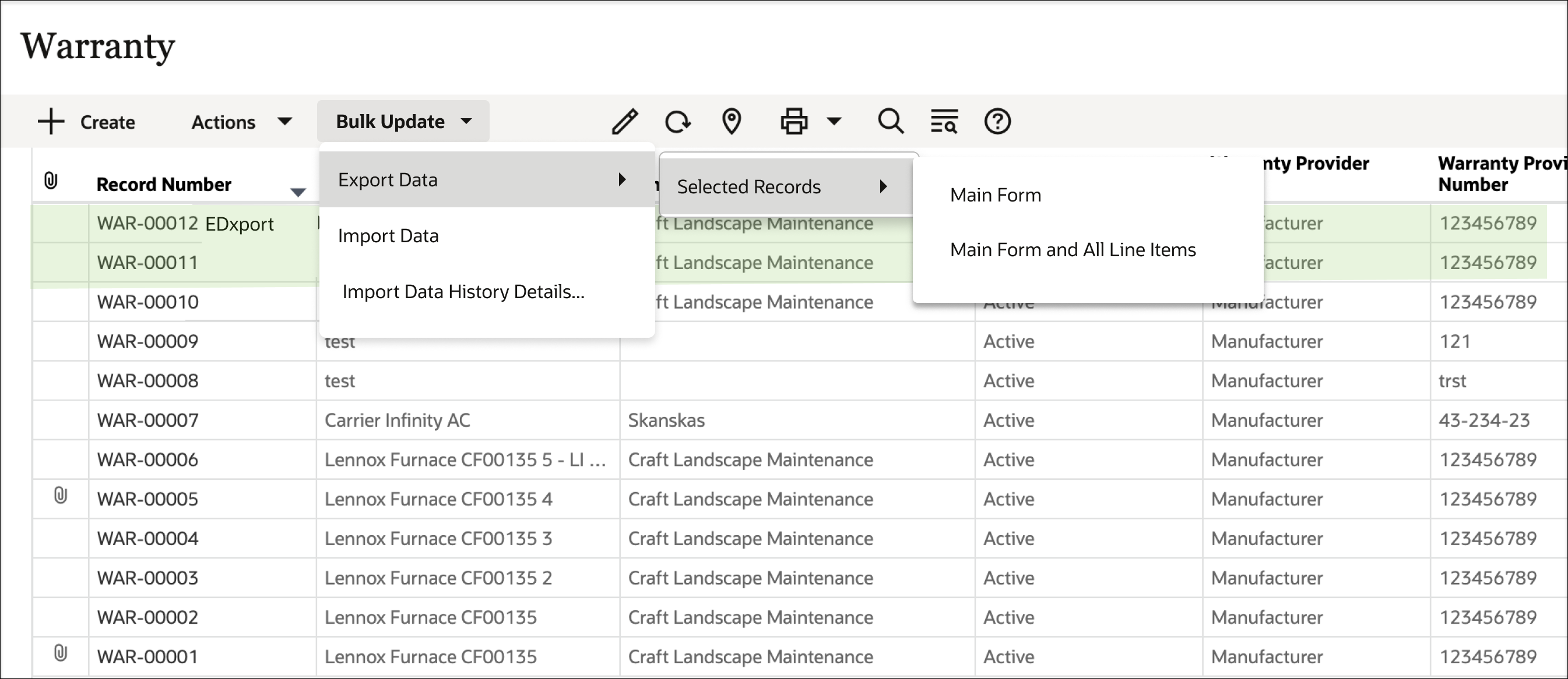 Screen image of the warranty business process, with the Bulk Update drop-down menu selected, and then selections of Export Data and Selected Records; the remaining two choices are to export only the Main Form or the Main Form and All Line Items.