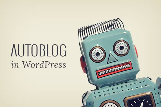Creating Autoblog in WordPress