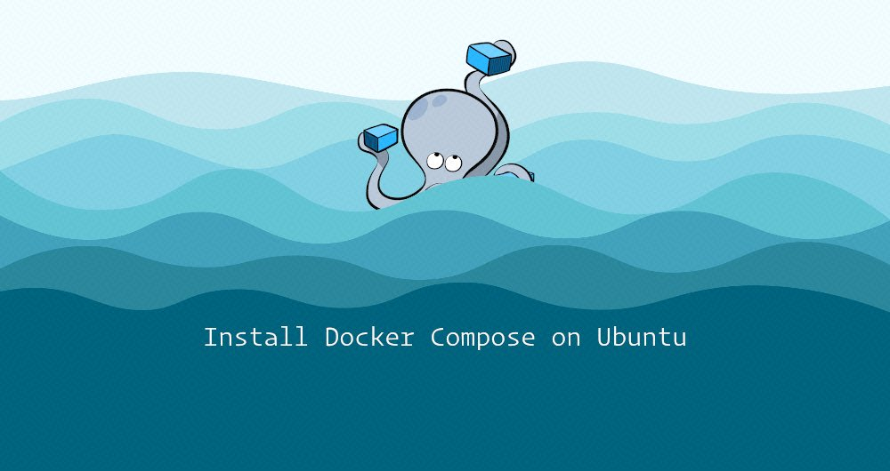 如何在 Ubuntu 20.04 上安装和使用 Docker Compose