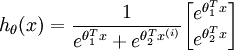 \begin{align}h_\theta(x) &=\frac{1}{ e^{\theta_1^Tx}  + e^{ \theta_2^T x^{(i)} } }\begin{bmatrix}e^{ \theta_1^T x } \\e^{ \theta_2^T x }\end{bmatrix}\end{align}