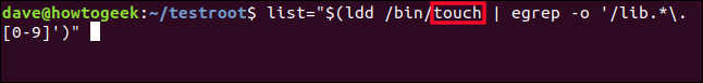 list="$(ldd /bin/touch | egrep -o '/lib.*\.[0-9]')" in a terminal window