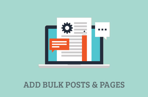 Adding bulk posts and pages in WordPress