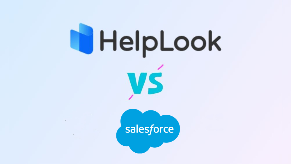 Helplook <span style='color:red;'>VS</span> Salesforce：<span style='color:red;'>哪个</span>知识库<span style='color:red;'>更</span>好？