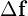 \Delta \mathbf{f}