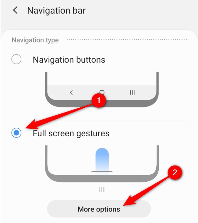 Samsung Galaxy S20 Select Full Screen Gestures and then "More Opions"