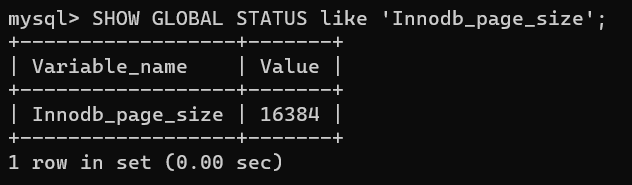 SHOW GLOBAL STATUS like 'Innodb_page_size';
