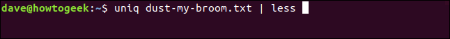 The "uniq dust-my-broom.txt | less" command in a terminal window.