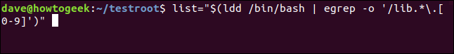 list="$(ldd /bin/bash | egrep -o '/lib.*\.[0-9]')" in a terminal window