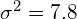 \sigma^2 = 7.8