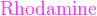 \color{Rhodamine}\text{Rhodamine}