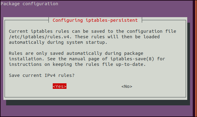 Press the space bar to accept the "Yes" option in the iptables-persistent IPV4 screen. 