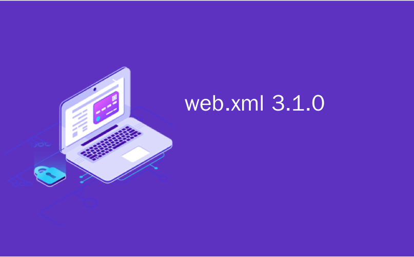 web.xml 3.1.0_3个其他Web 1.0提示和技巧