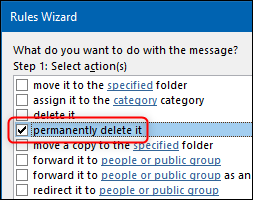 The Rules Wizard with the "permenantly delete it" action highlighted.