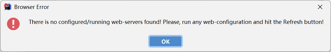 There is no configured/running web-servers found! Please, run any web-configuration and hit the Refr...