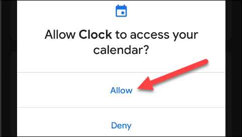 Tap "Allow" to give Google Clock access to your calendar.