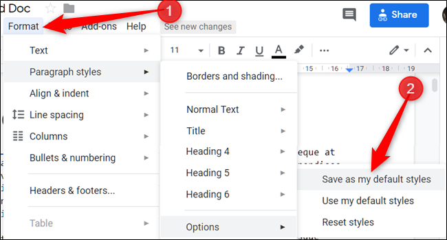 Click "Format," click "Paragraph Styles," select "Options," and then click "Save As My Default Styles."