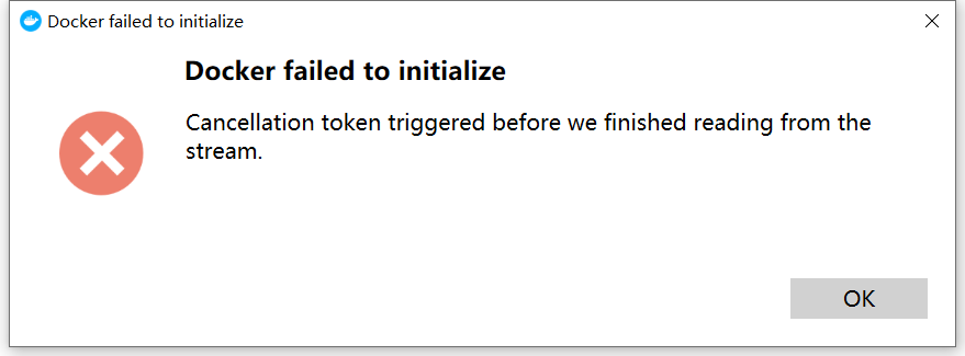 Docker-Cancellation token triggered before we finished reading from the stream._重启