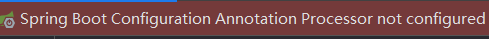 使用SpringBoot的注解 @ConfigurationProperties , 出现错误提示