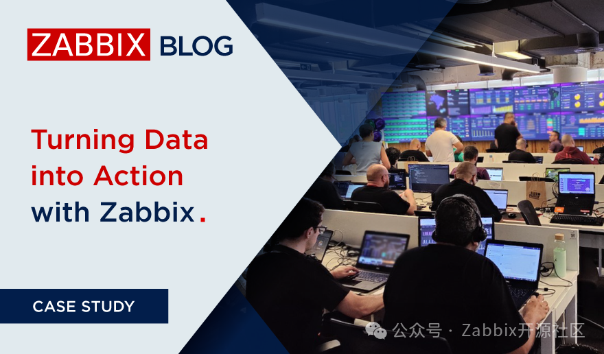 案例分享：Zabbix如何帮助企业将监控数据转化为竞争优势_noc