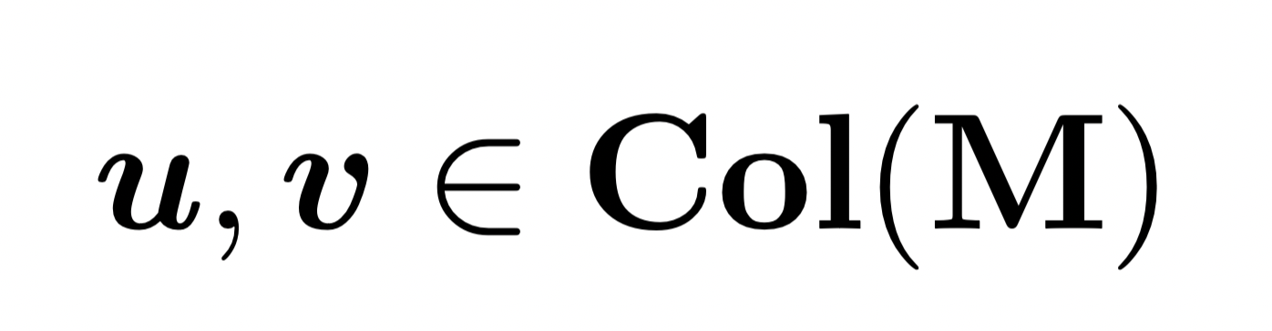 \bm{u},\bm{v}\in\mathbf{Col}(\mathbf{M})