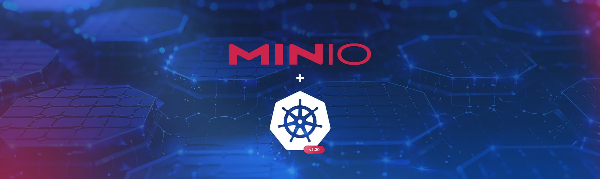 探索 Kubernetes v1.30：与 MinIO 部署相关的增强功能