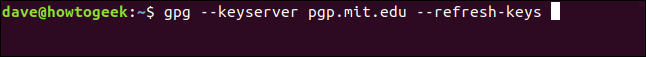 gpg --keyserver pgp.mit.edu --refresh-keys in a terminal window