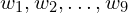 {w_1， w_2， ...， w_9}