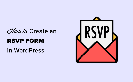Creating an RSVP form in WordPress Creating an RSVP form in WordPress