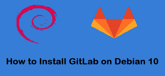 How to Install GitLab on Debian 10