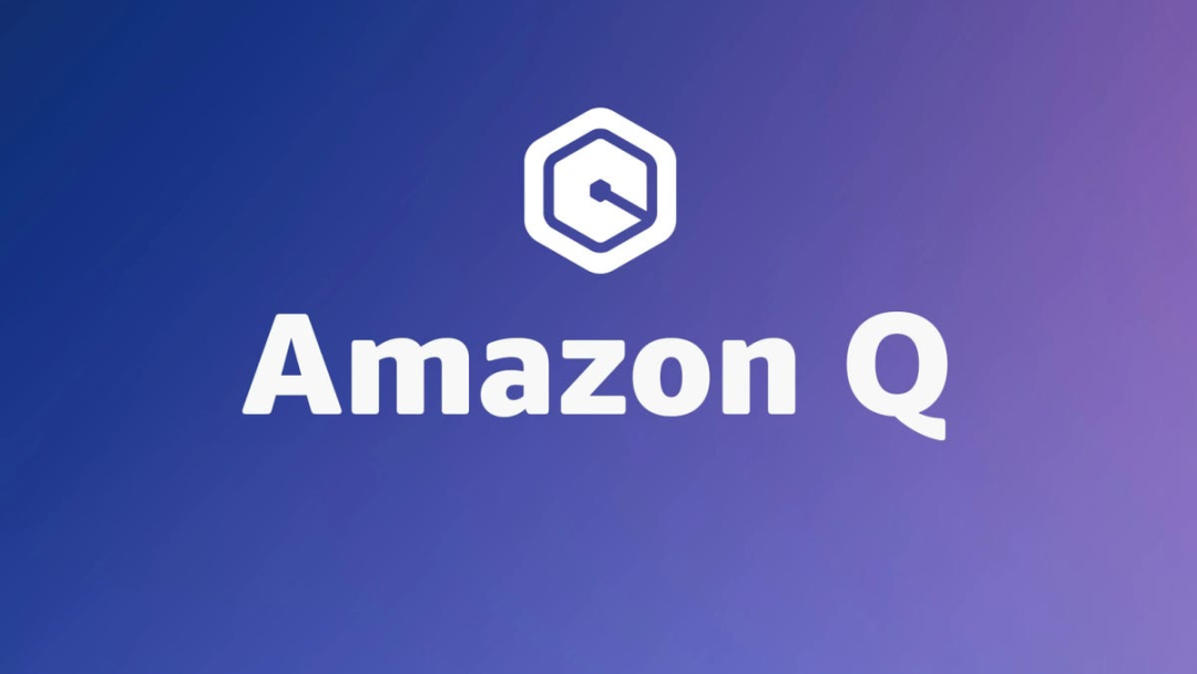 AWS宣布推出Amazon Q ：针对商业数据和软件开发的生成性AI助手