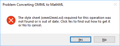 Error message -- the file omml2mml.xsl is missing.