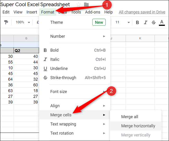 Click Format > Merge Cells, and then click on a format for the cells.