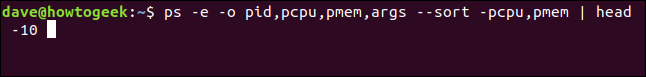 ps -e -o pid,pcpu,pmem,args --sort -pcpu,pmem | head 10 in a terminal window