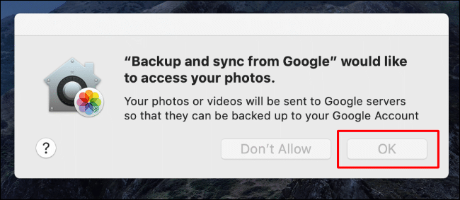 Click OK to allow Backup and Sync access to your photos, otherwise click OK