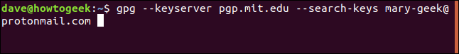 gpg --keyserver pgp.mit.edu --search-keys mary-geek@protonmail.com in a terminal window